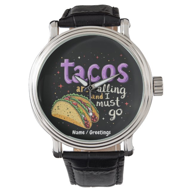 Tacos ringer och jag måste gå en fot armbandsur (Framsida)