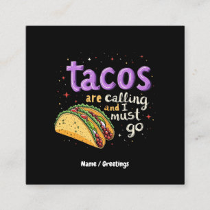 Tacos ringer och jag måste gå en fot fyrkantigt visitkort
