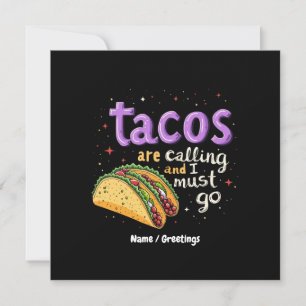 Tacos ringer och jag måste gå en fot inbjudningar