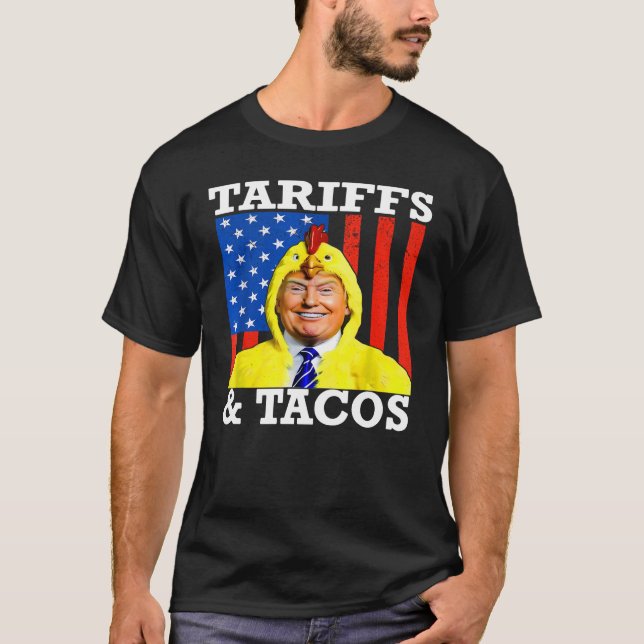 Tacos & Tariffs Patriotic Trump| Handeln Krig Humo T Shirt (Framsida)
