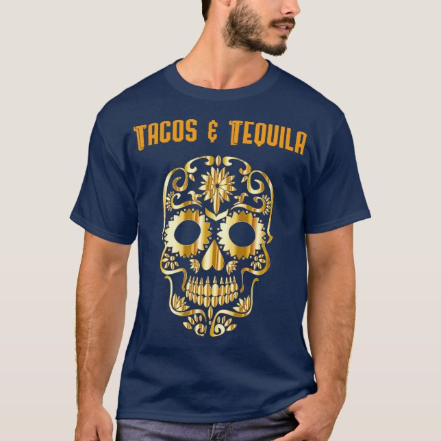 Tacos Tequila Cinco de Mayo Day of the dead T Shirt (Framsida)