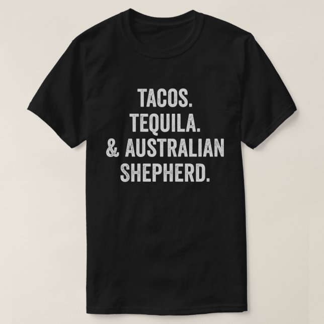 Tacos Tequila och Australian shepherd T Shirt (Design framsida)