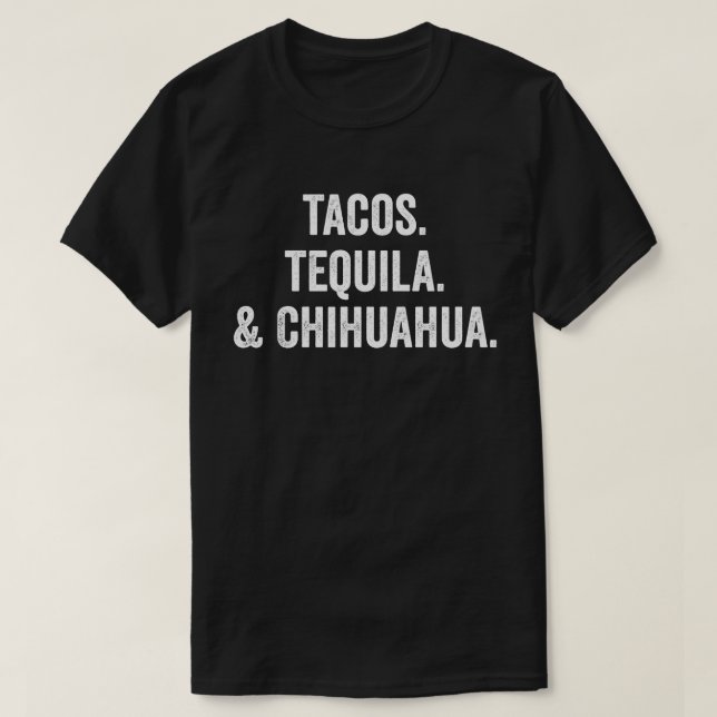 Tacos Tequila och Chihuahua T Shirt (Design framsida)