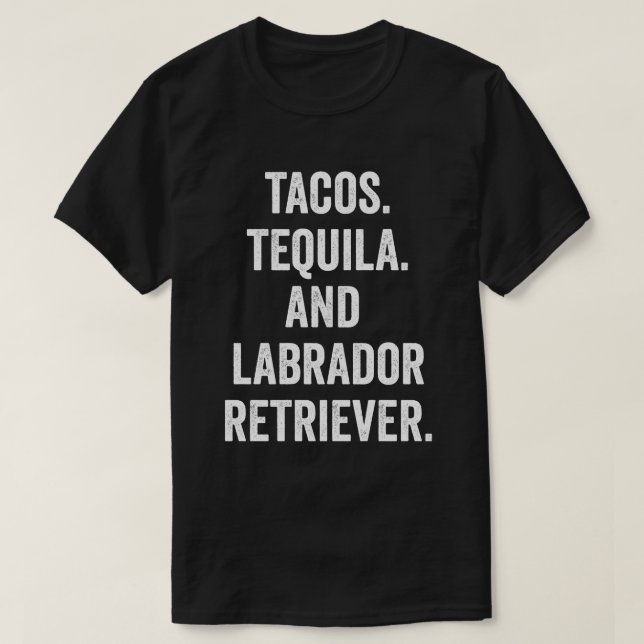 Tacos Tequila och Labour Retriever T Shirt (Design framsida)