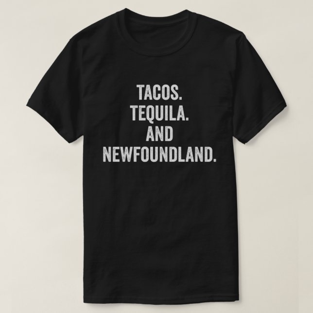 Tacos Tequila och Newfoundland T Shirt (Design framsida)