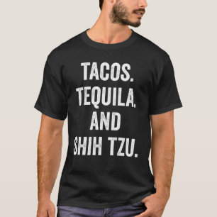 Tacos Tequila och Shih Tzu T Shirt