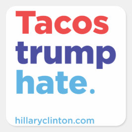 Tacos Trump Hate: Hillary 2016-klistermärke Fyrkantigt Klistermärke