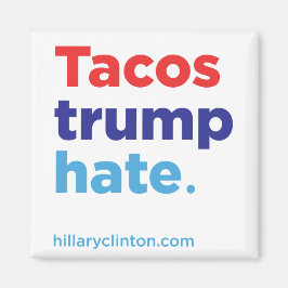 Tacos Trump Hate: Hillary 2016 magnet