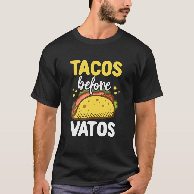 Tacos Valentine gav honom hennes takos före Vatos T Shirt (Framsida)