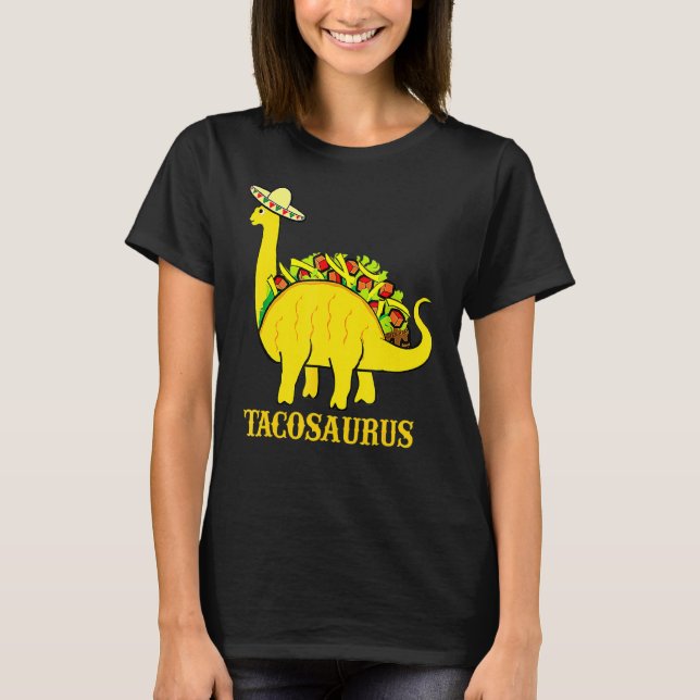 Tacosaurus Cinco De Mayo S Taco Dinosaur 6 T Shirt (Framsida)