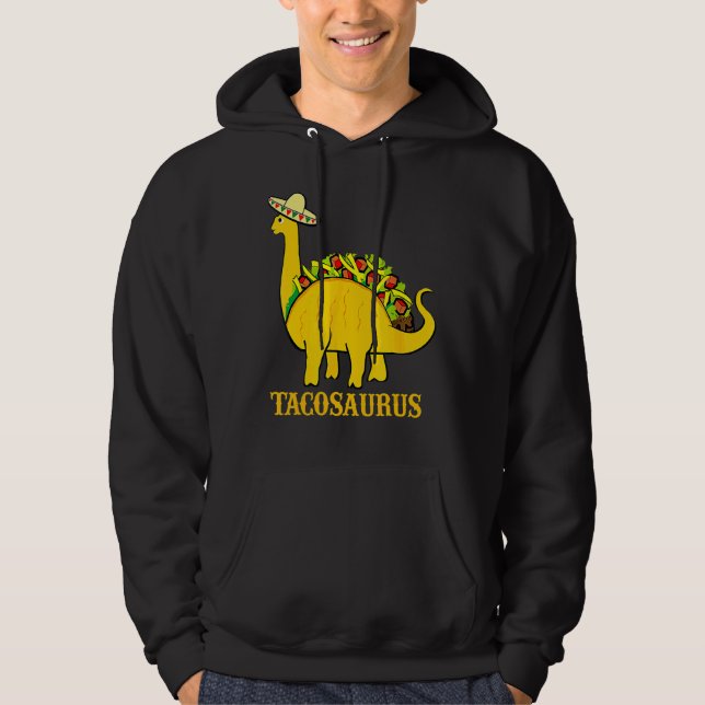 Tacosaurus Cinco De Mayo Shirt Taco Dinosaur Hoodie (Framsida)