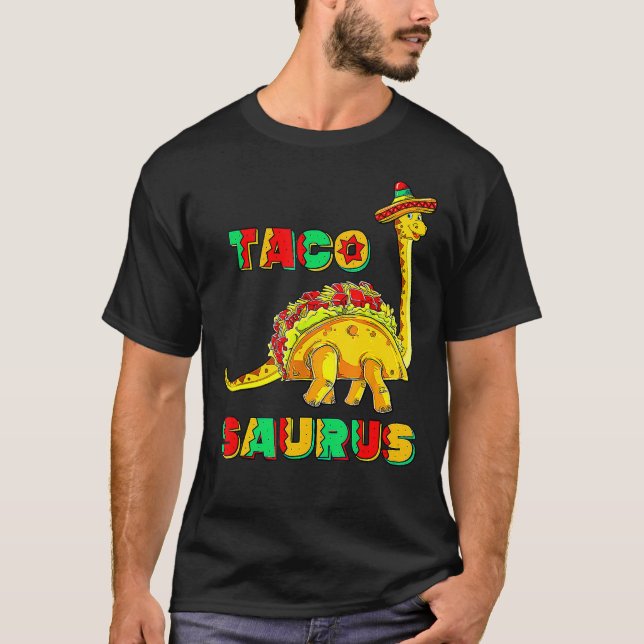 Tacosaurus Cinco De Mayo Taco Dinosaur 1 T Shirt (Framsida)