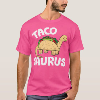 Tacosaurus Cute Dinosaur Mexican Taco T Shirt
