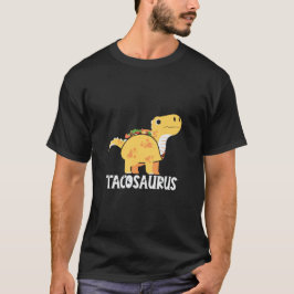Tacosaurus T Shirt