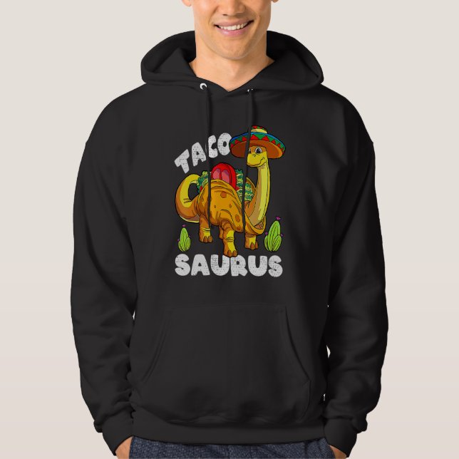 Tacosaurus Taco Dinosaur Dino Cinco De Mayo Mexiic Hoodie (Framsida)
