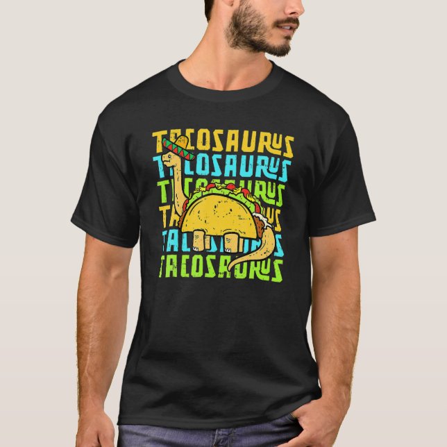 Tacosaurus Taco Dinosaur Funny Dino Cinco De Mayo T Shirt (Framsida)