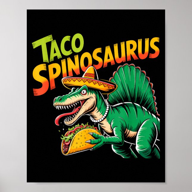 Tacosaurus taco spinosaurus dinosaur cinco de mayo poster (Framsidan)