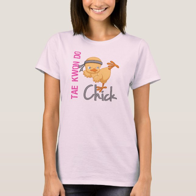 Tae Kwon Do Chick T Shirt (Framsida)