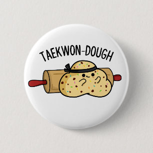 Taekwon-Dough Funny Baking Pun Knapp