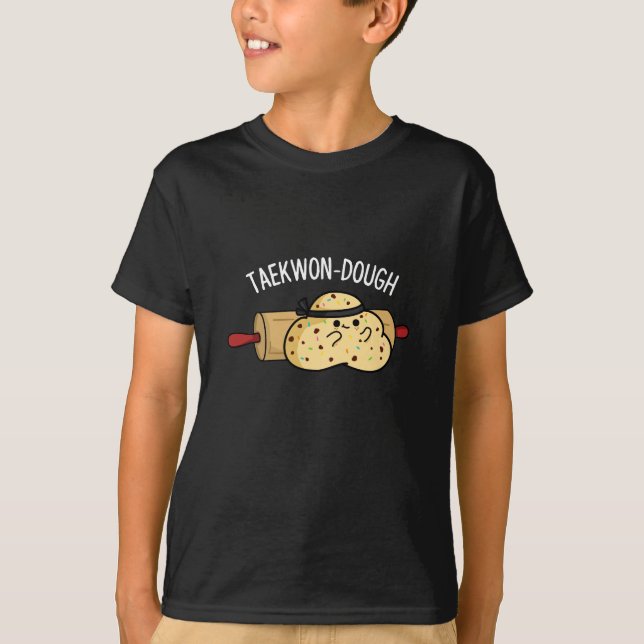 Taekwon-Dough Funny Baking Pun Mörk BG T Shirt (Framsida)