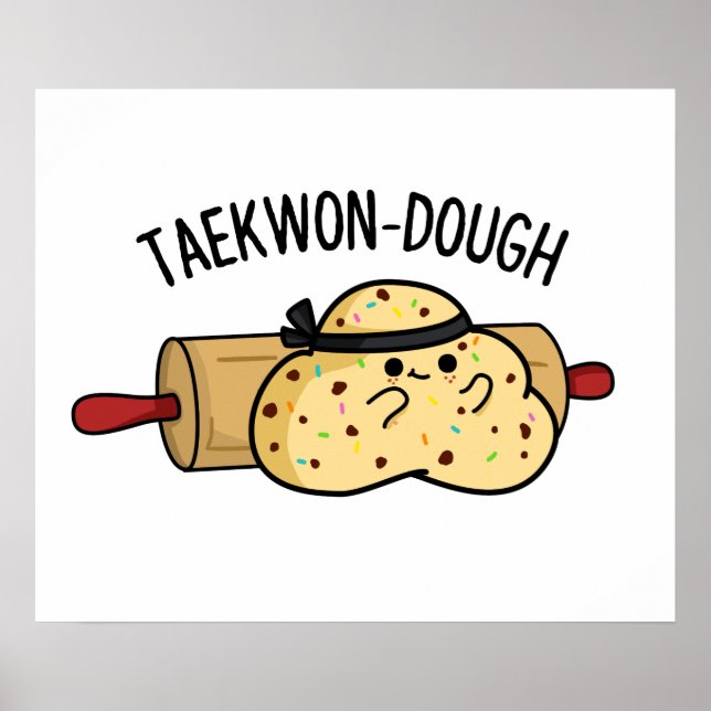 Taekwon-Dough Funny Baking Pun Poster (Framsidan)
