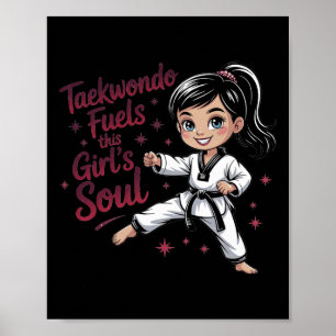 Taekwondo Fuels Den här flickans Soul Girl Black B Poster