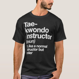 Taekwondo-instruktionsdefinition TFunny Trainer T Shirt