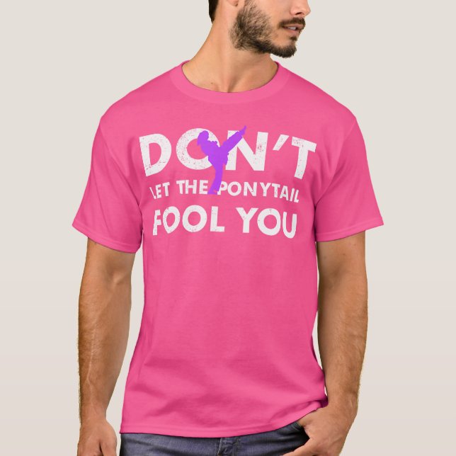 Taekwondo Karate Tshirt Låt inte Ponytail Fool Yo T Shirt (Framsida)