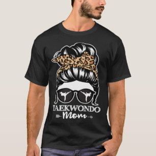 Taekwondo Mamma Messy Bun Hair Taekwondo Idrottsma T Shirt