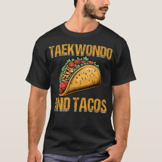 Taekwondo Och Tacos - Taco Älskare Kampsport T Shirt
