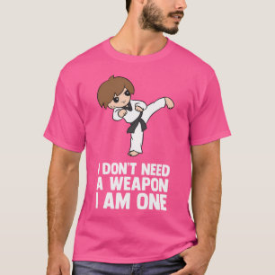 Taekwondo Say Tae Kwon Do Funny Taekwondo T Shirt