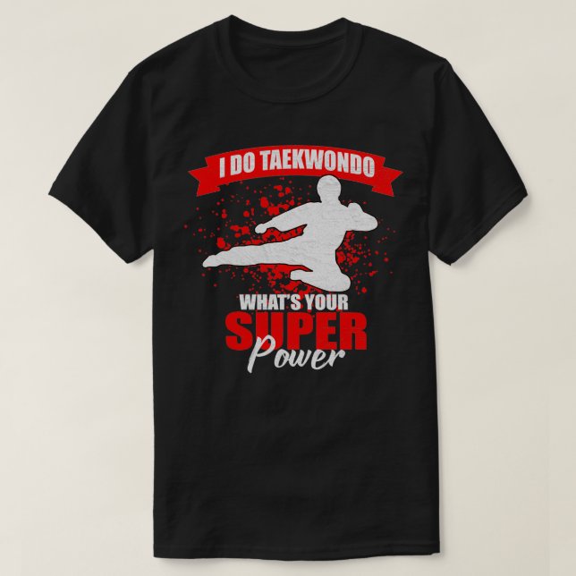 Taekwondo var sin deine Toppen Kraft T Shirt (Design framsida)