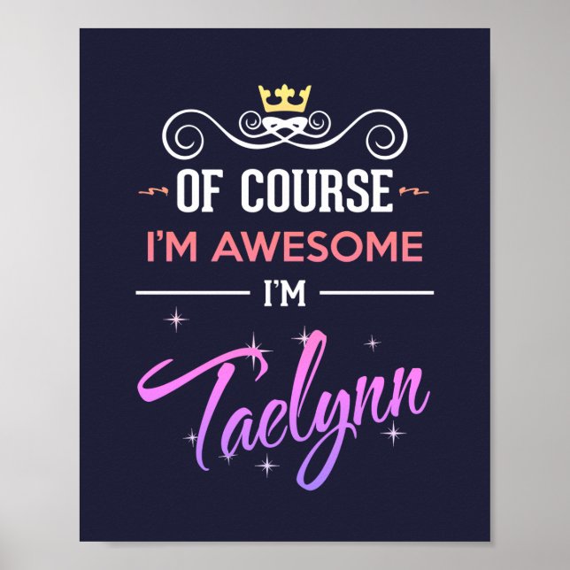 Taelynn Självklart är jag Fantastisk Namn Poster (Framsidan)