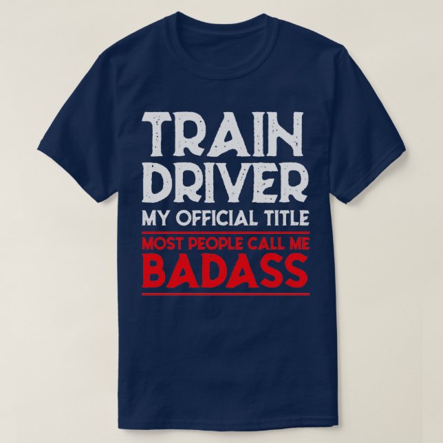 Tåg Driver Tåg Conductor Badass T Shirt (Design framsida)