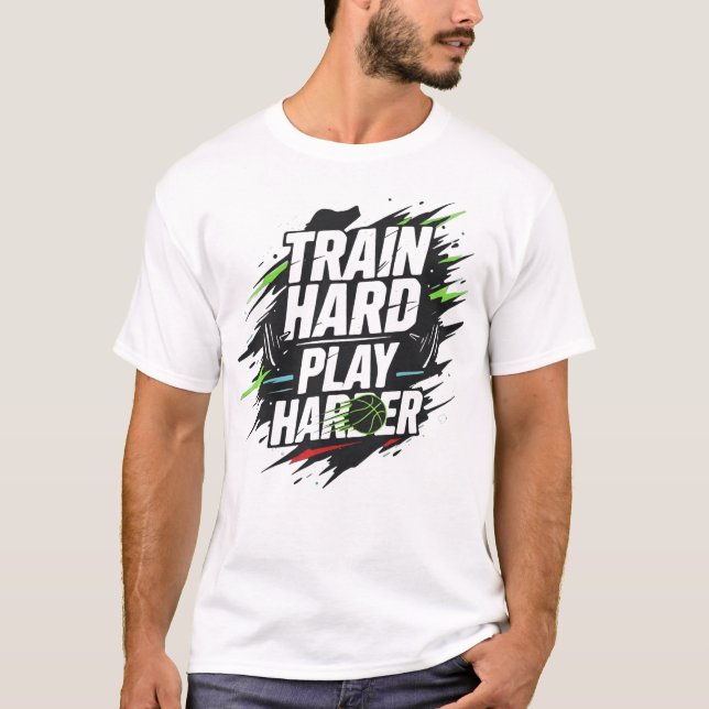 Tåg Hard Play Harder Basketball T Shirt (Framsida)