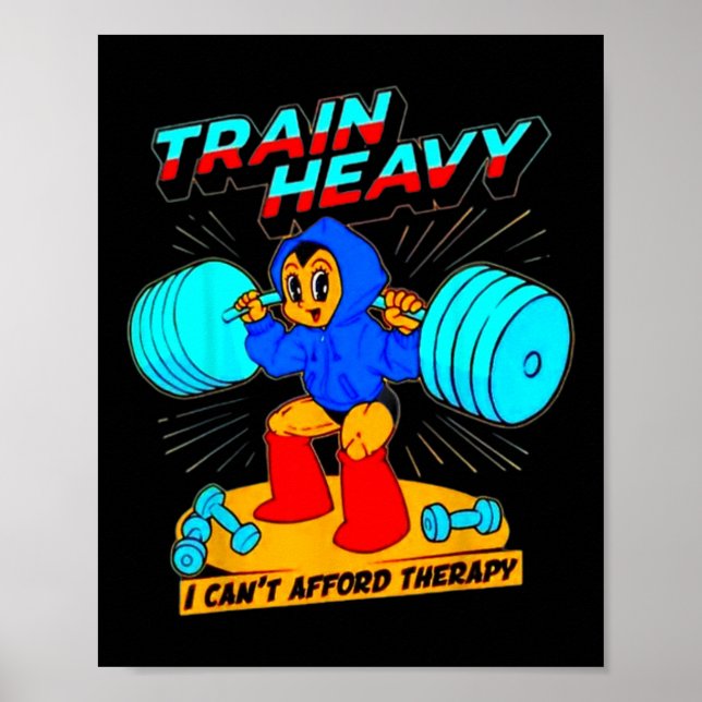 Tåg Heavy I Cant Afford Therapy Poster (Framsidan)