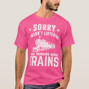 Tåg Ingenjör är ledsen att jag inte lyssnade på mi T Shirt
