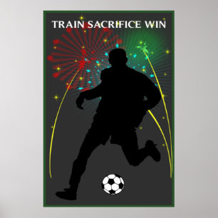 Tåg Sacrifice Win Soccer Poster
