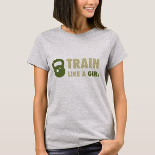 Tåg som en flicka med Kettlebell T Shirt
