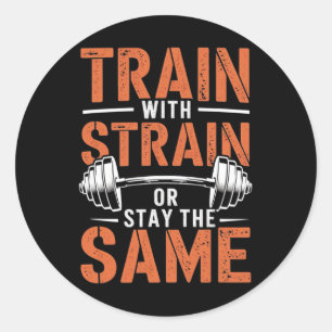 Tåg with Strain - Fitness Motivation Gym Muscle Runt Klistermärke