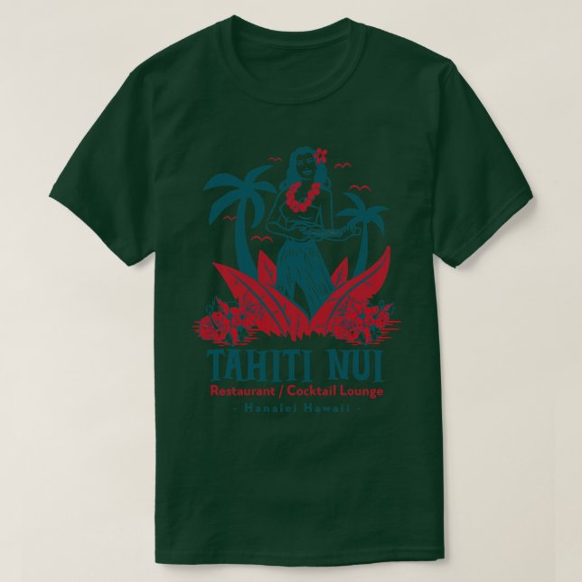 Tahiti Nui Restaurant och Cocktail Lounge in Hanal T Shirt (Design framsida)