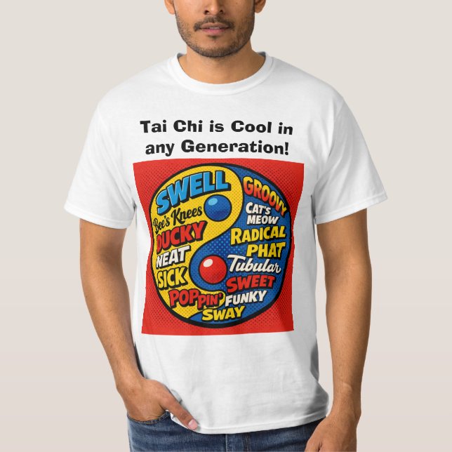 Tai Chi är coolt i varje generation T Shirt (Framsida)