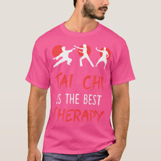 Tai Chi är den bästa terapifunna martialkonsten T Shirt