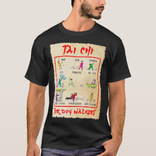 TAI CHI FÖR DOG WALKERS ALLA RÖRER DU GÖR INOM T SHIRT
