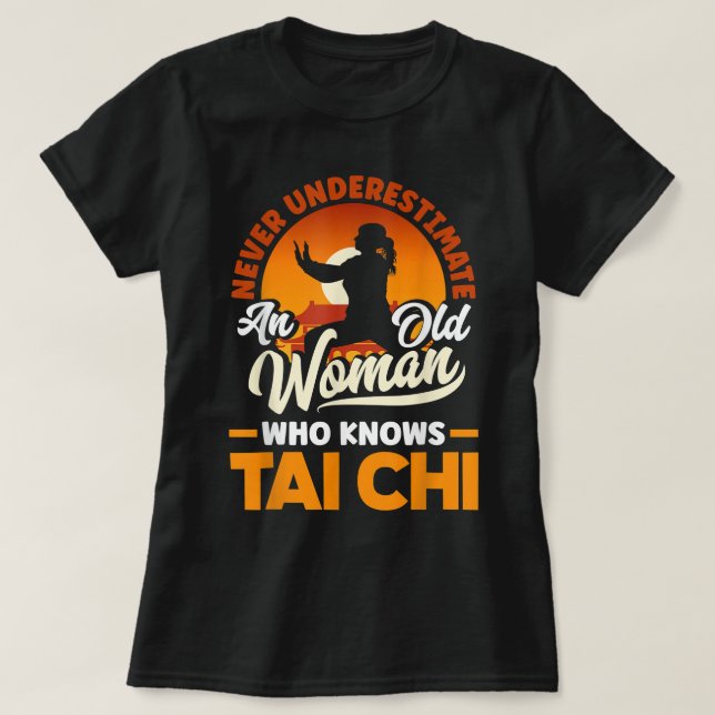 Tai Chi Martial Art underskattar aldrig ett gammal T Shirt (Design framsida)