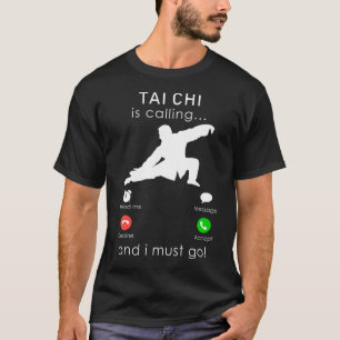 Tai chi ringer och jag måste gå på mobil T-skjo T Shirt