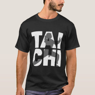 Tai Chi Tai Chi T Shirt