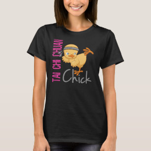 Tai-ChiChuan chick T Shirt