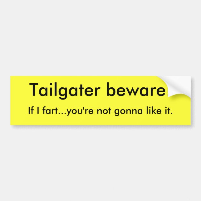 Tailgater akta sig! , Om jag fiser…, går du inte… Bildekal (Framsidan)
