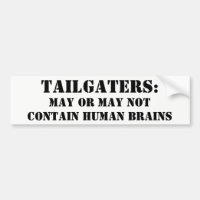 Tailgaters innehåller människahjärnor? Kanske